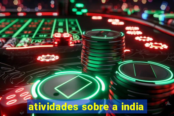 atividades sobre a india